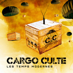 Cargo Culte - Les temps modernes