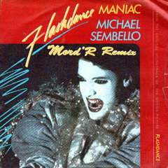 Michael Sembello - She's A Maniac (Mord'R Remix)