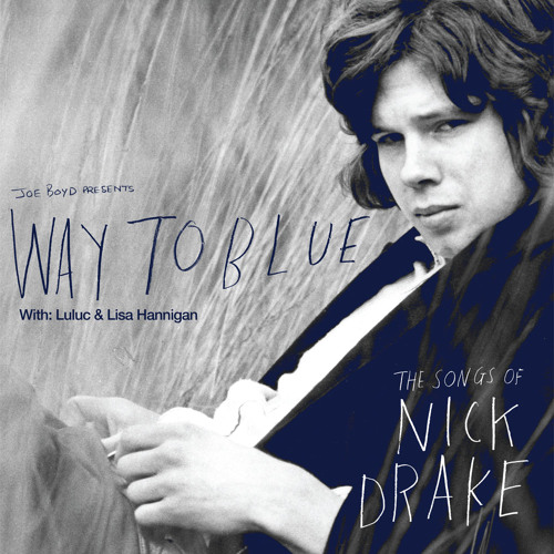 Way To Blue: The Songs Of Nick Drake, Album Preview