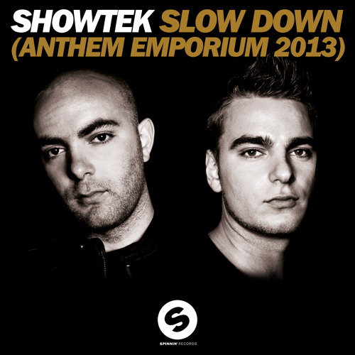 Showtek - Slow Down (Radio Edit)