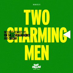 Two Charming Men - Lemons EP - OUT NOW on Top Billin'