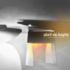 Charly Efe - Abril es baylis [Prod. Be Timeless]