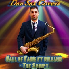 Hall of Fame ft William_The Script (Sax Cover) [Dan Sax Covers] - FREE DOWNLOAD !!!