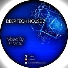 DJ METS DEEP TECH HOUSE 7