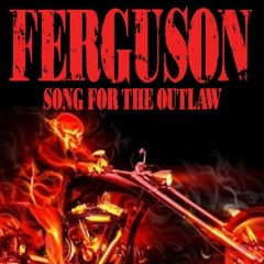 SONG FOR THE OUTLAW  by FERGUSON feat/ Tracy Bailey