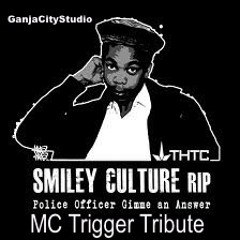 Smiley Culture Police Officer Tribute Mc Trigger GanjaCityStudio 2011