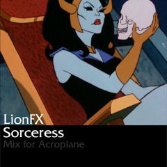 LionFX - Sorceress Mix for Acroplane Radio on Future Music