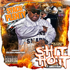Stack Plenty - Shit Hot (Feat. Gangsta Blac) [Prod. By Sick Beats Prod]