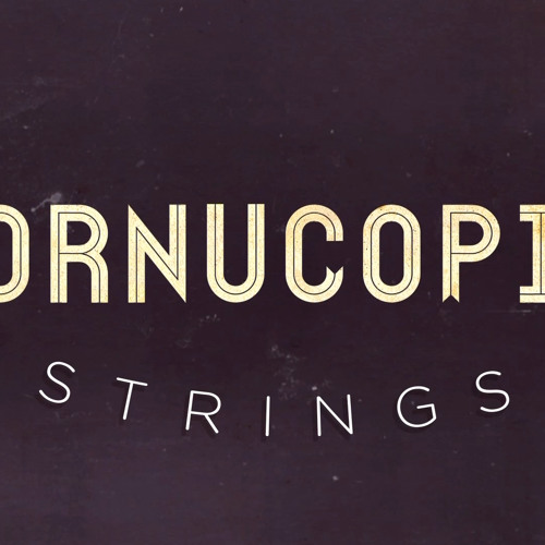 CORNUCOPIA STRINGS