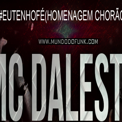 {LUKINHAS DETONA FUNK} MC Daleste Eu Tenho Fé ( Homenagem ao Chorão)