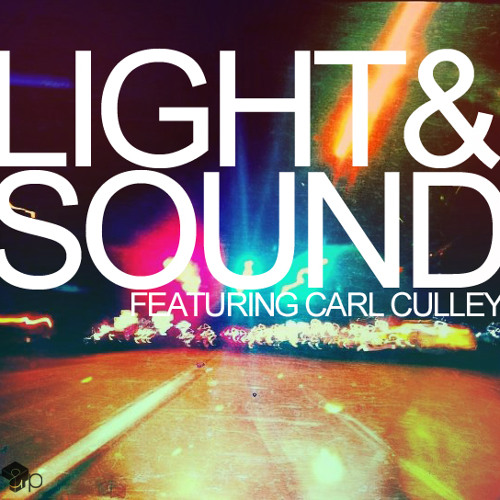 Light & Sound  (feat. Carl Culley)