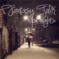 Fantasy Talk - Lost Nights