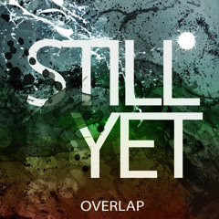 Overlap - Still yet  (Free Download)