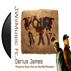 09 Your Way ft. Darius James