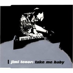 Jimi Tenor - Take me Baby