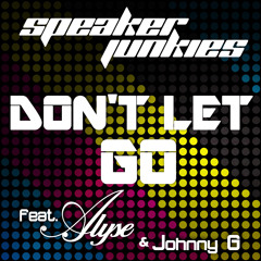 Don't Let Go (feat. Alyse & Johnny G)