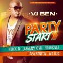 INEDiT: VJ Ben Ft. Keros-N, Jahyanai King, Politik Nai, Mc Duc & Asa Banton - Party Start (CD)