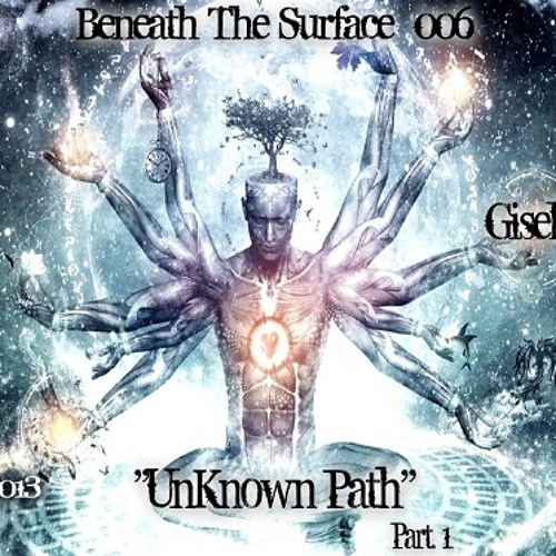 Giselle - Beneath The Surface 006 *UnKnown Path* On MCast [Part 1]
