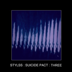 STYLSS : SUICIDE PACT : THREE TEASER [OUT 04.13.13]