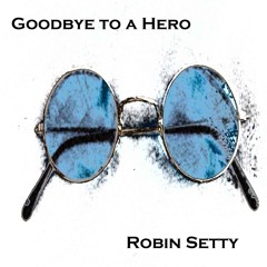 Goodbye to a Hero