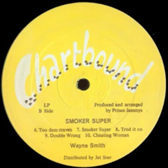 WAYNE SMITH ~ Smoker Super