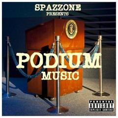 SpazzOne Podium Music