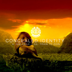 AAA. Concealed Identity - Him Haile (J.Robinson Version) OUT NOW BANDCAMP EXCLUSIVE
