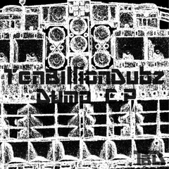 Ten Billion Dubz - Dump EP(TBD001EP) exclusive to DISC SHOP ZERO