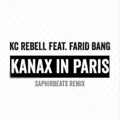 KC Rebell feat. Farid Bang - Kanax in Paris INSTRUMENTAL (Saphir Remix)