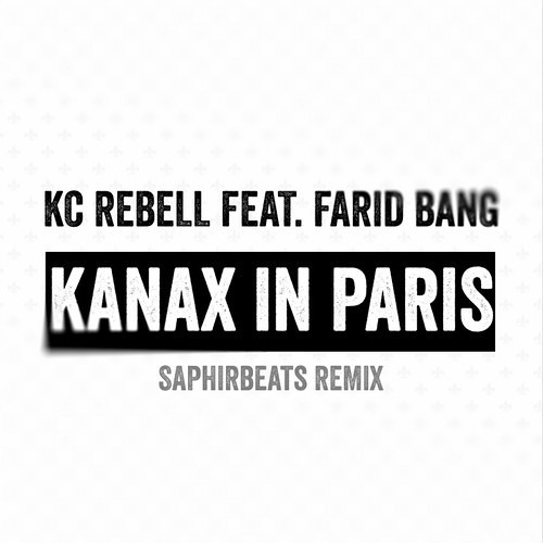 kc rebell ft farid bang kanax in paris