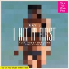 Ray J - I Hit It First