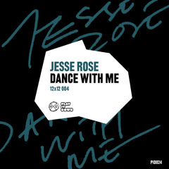 Jesse Rose - Dance With Me [PID024]