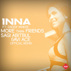 INNA Ft.Daddy Yankee - More Than Friends (Sagi Abitbul & Avi Ace Official Remix)