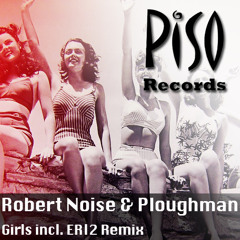 Robert Noise & Ploughman - Girls (Original mix) | Out 19th April