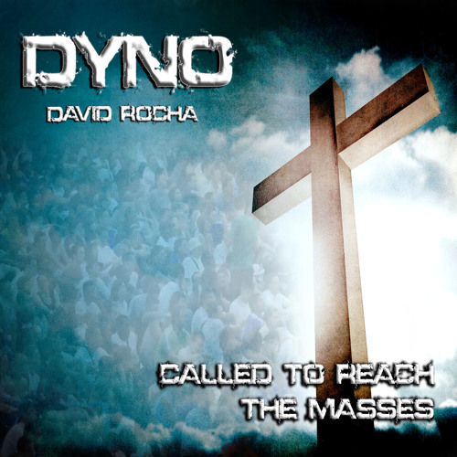 DYNO - Called to Reach the Masses MIX