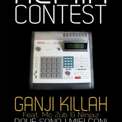 GANJI KILLAH feat.Mc ZUB & NINJAZ - DOVE SONO I MIEI CANI............(LMK Remix 2)