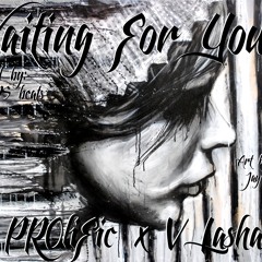PROlific - Waiting For You feat. V Lashae prod by: PS beats