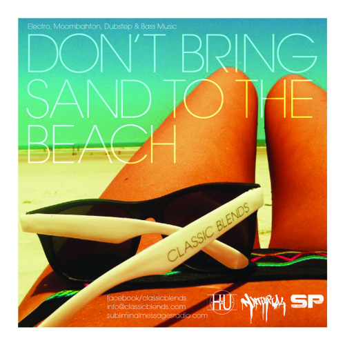 Stream DON'T BRING SAND TO THE BEACH - Mixed by DJ HU, DJ NATURAL, SP ...