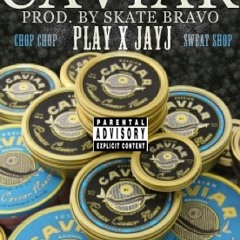 #Caviar Feat Jay J [Prod. by Skate Bravo]