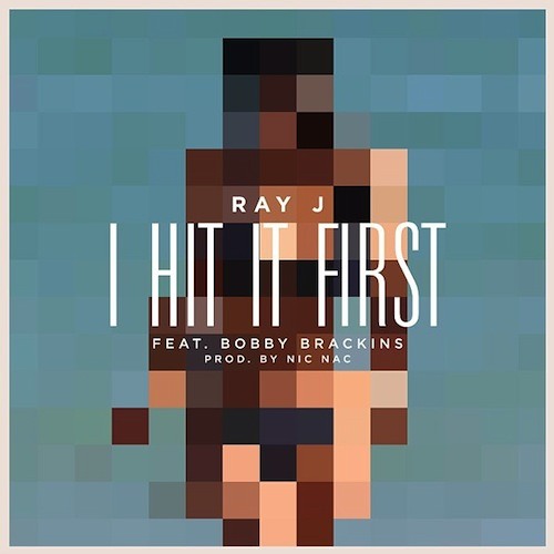 Ray J. - I Hit It First