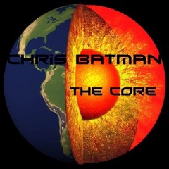 Chris Batman - The Core
