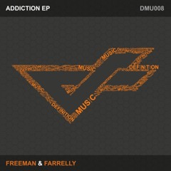 Freeman & Farrelly - Addiction (Original Mix)