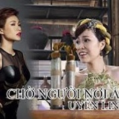 Chờ Người Nơi Ấy - Uyên Linh