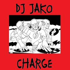 Dj Jako - Charge (FREE DOWNLOAD)