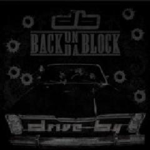 Drive By (ABK & Blaze Ya Dead Homie)-Back On Da Block