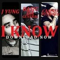 J-Yung x Basic Da General x Casino Putwork - I Know