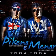 Pikeno e Menor -  Toda toda ♪ ' Dj Luizinho ((OFICIAL))