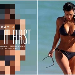 Ray J - I Hit It First
