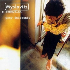 Myslovitz — Z rozmyślań przy śniadaniu (English demo)