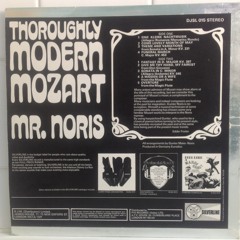 Thoroughly Modern Mozart Mr Noris Side 2